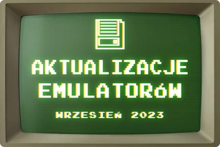 Aktualizacje Emulatorów Wrzesień 2023